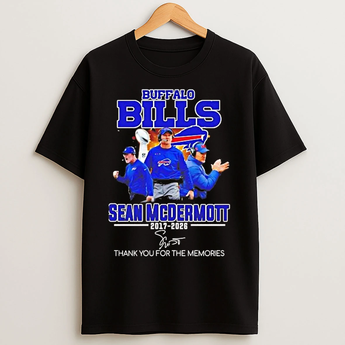 Classic Sean Mcdermott 2017 2026 Buffalo Bills Thank You For The Memories T Shirts