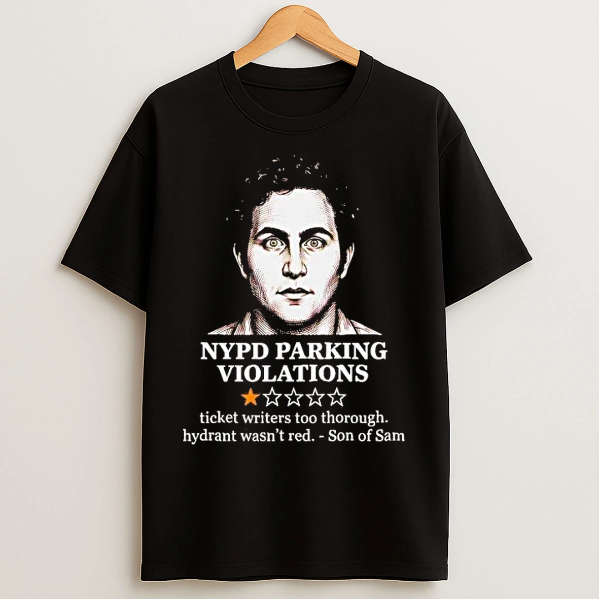 Classic Son Of Sam Nypd Parking Violation Ticket Writers Too Thorough T Shirts