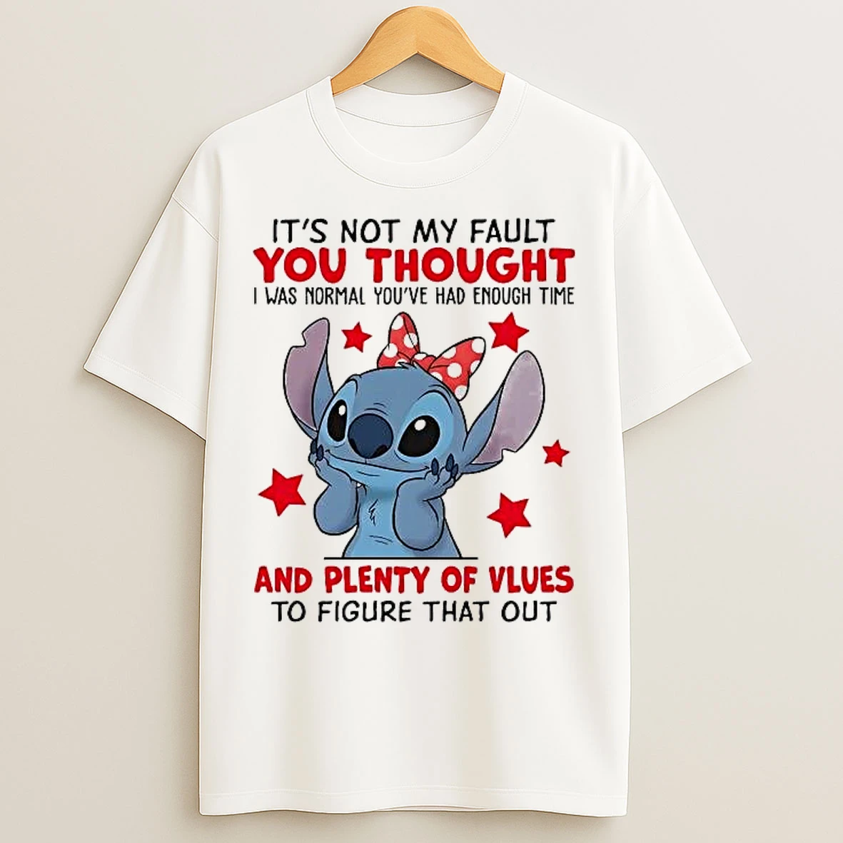 Classic Stitch Its Not My Fault You Thought I Was Normal Youve Had Enough Time T Shirts