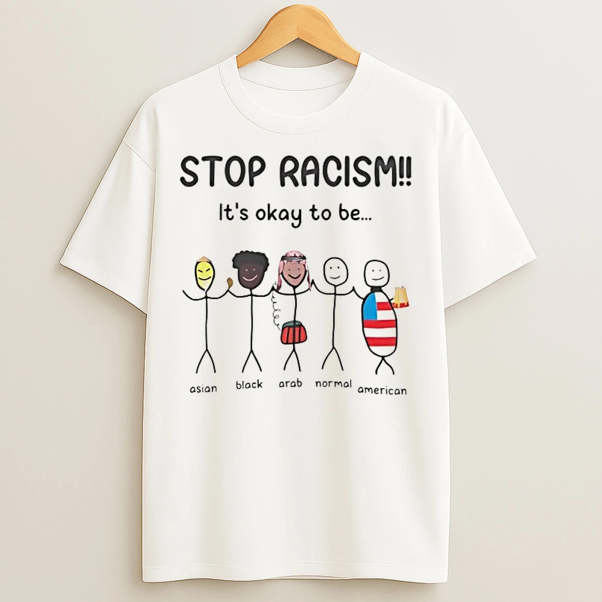 Classic Stop Racism Its Okay To Be Asian Black Arab Normal American T Shirts