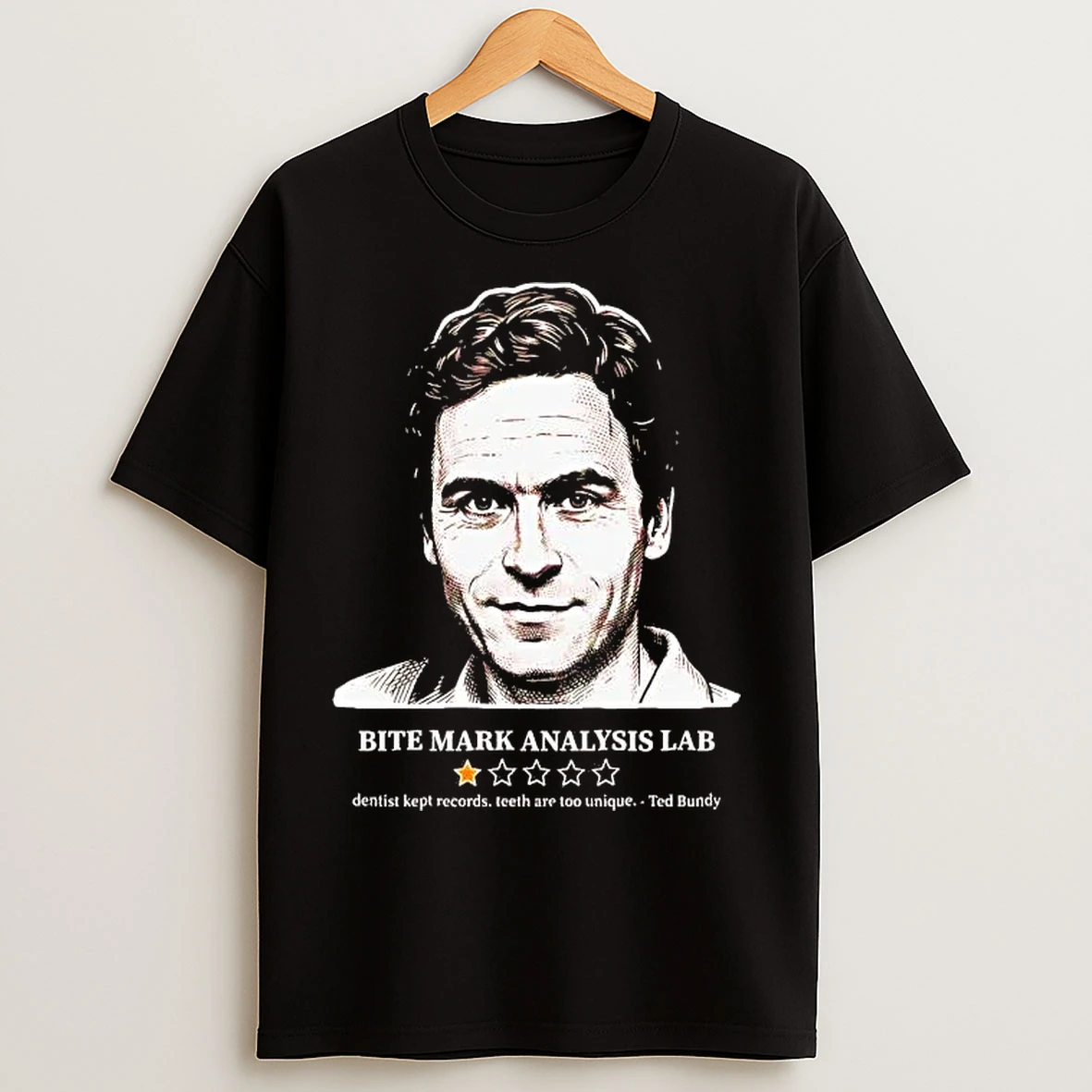 Classic Ted Bundy Bite Mark Analysis Lab Dentist Kept Records T Shirts