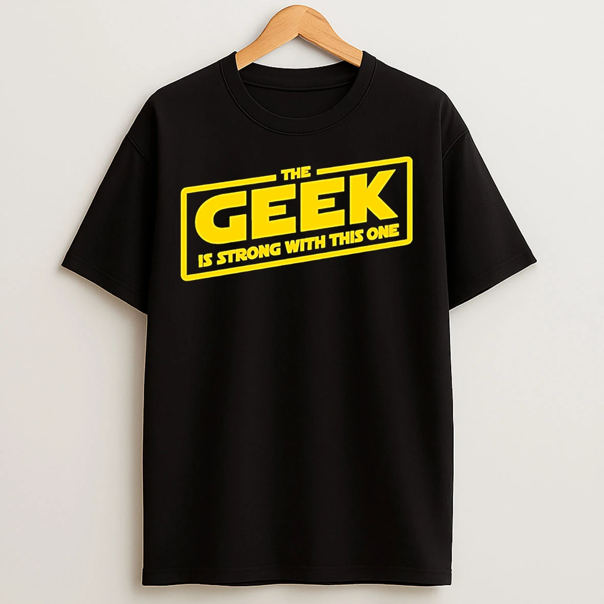 Classic The Geek Is Strong With This One T Shirts