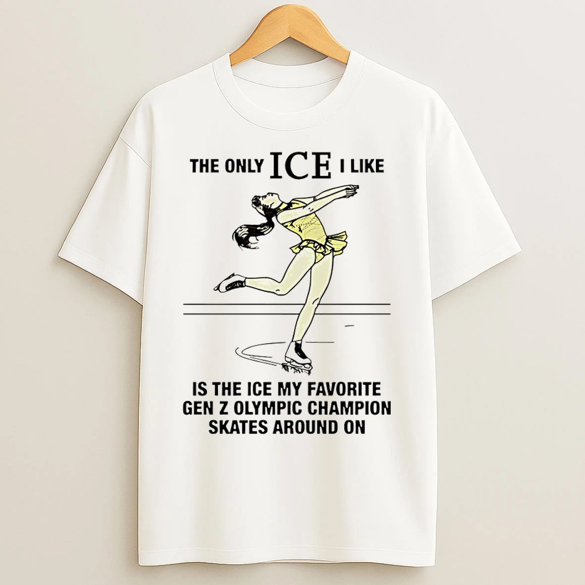 Classic The Only Ice I Like Is The Ice My Favorite Gen Z Olympic Champion Skates Around On T Shirts