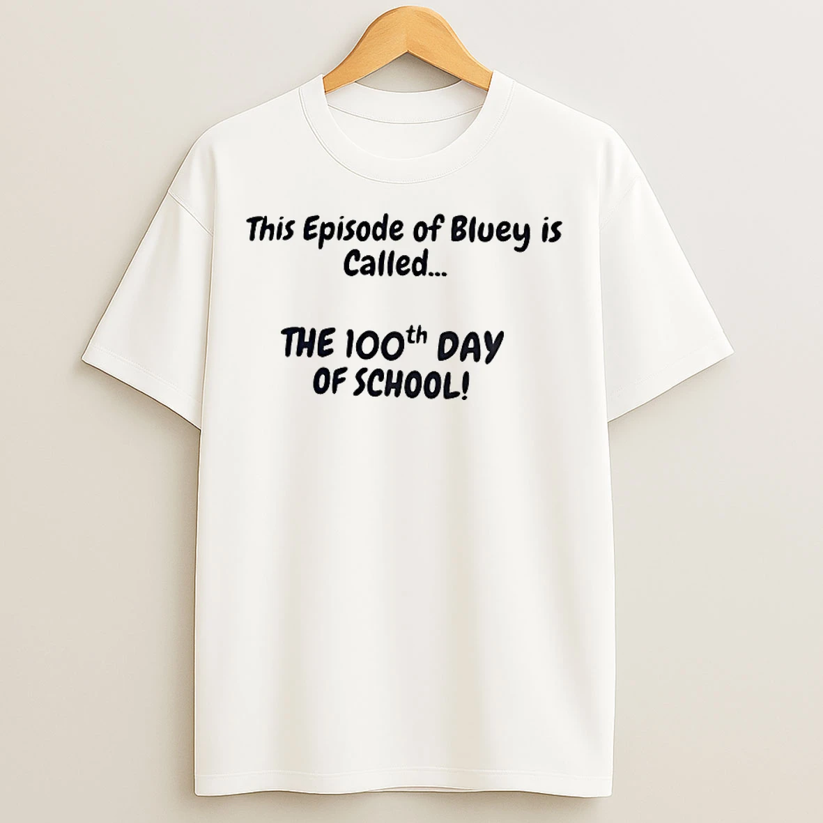 Classic This Episode Of Bluey Is Called The 100th Day Of School T Shirts