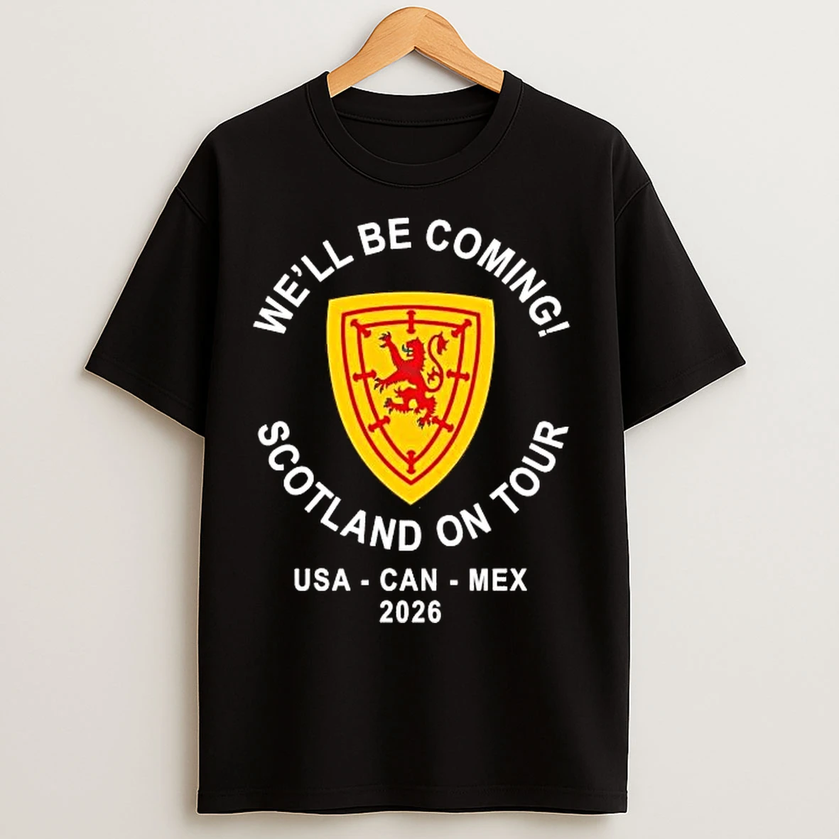 Classic Well Be Coming Scotland On Tour World Cup 2026 T Shirts