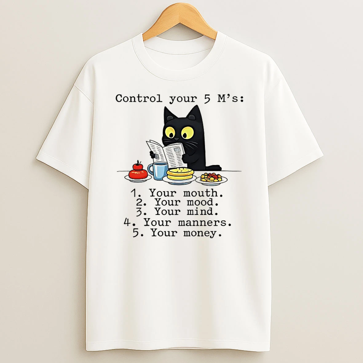 Control Your 5 Ms Your Mouth Your Mood Your Mind Shirts
