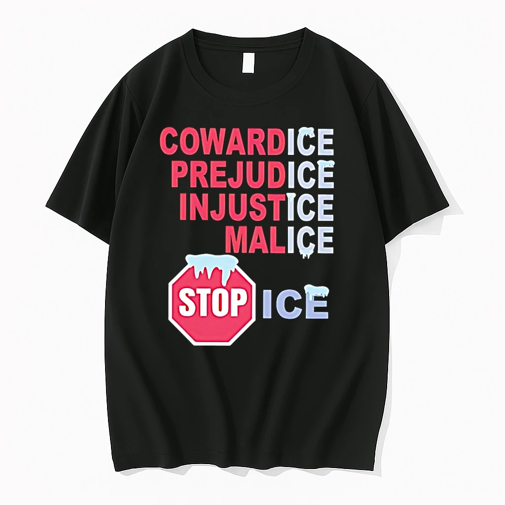 Cowardice Prejudice Injustice Malice Stop Ice Shirts
