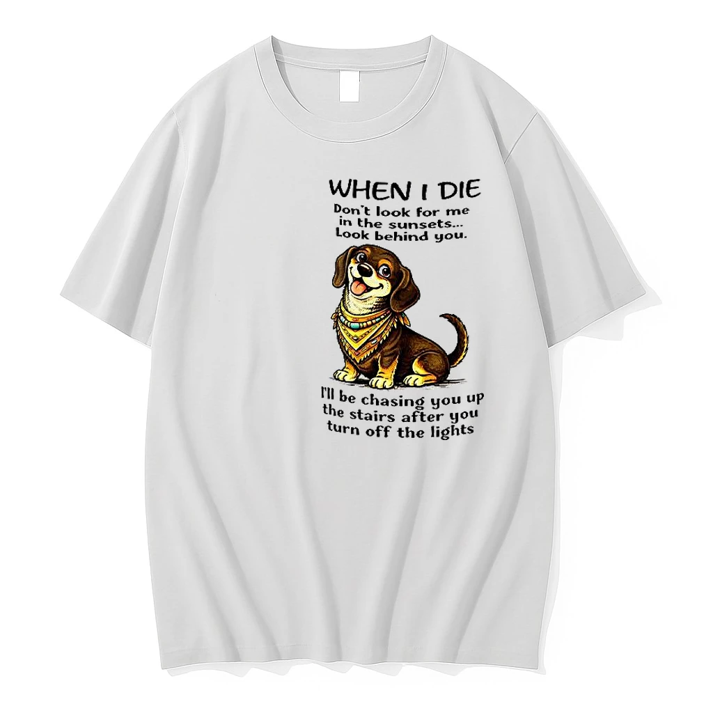 Dachshund When I Die Dont Look For Me In The Sunsets Woman Shirts