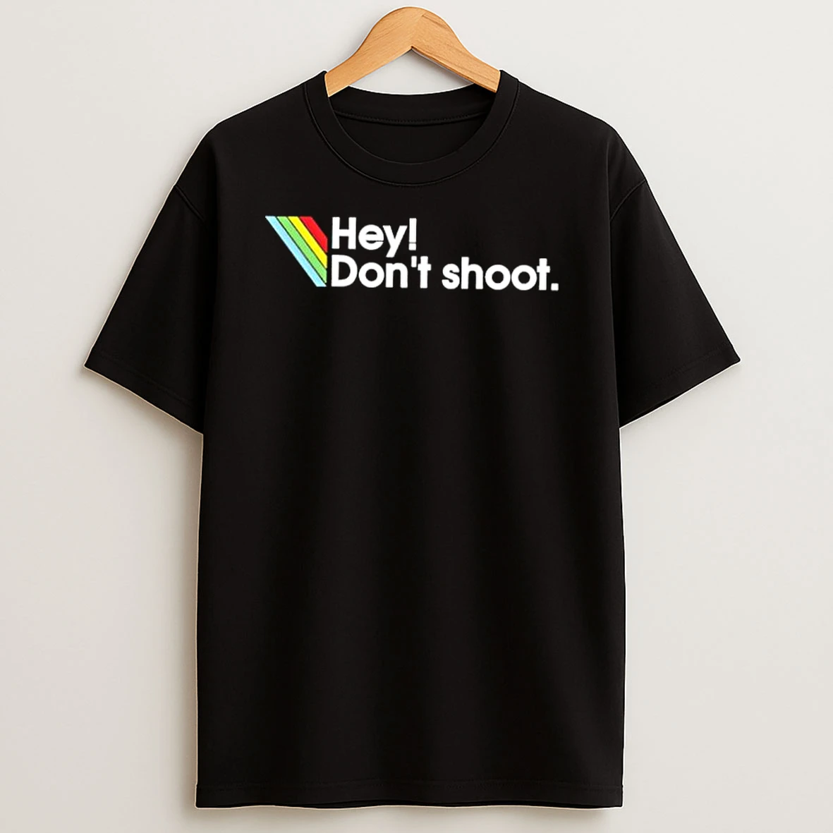 Dark Grey Hey Dont Shoot Text With Retro Rainbow Stripes Shirts