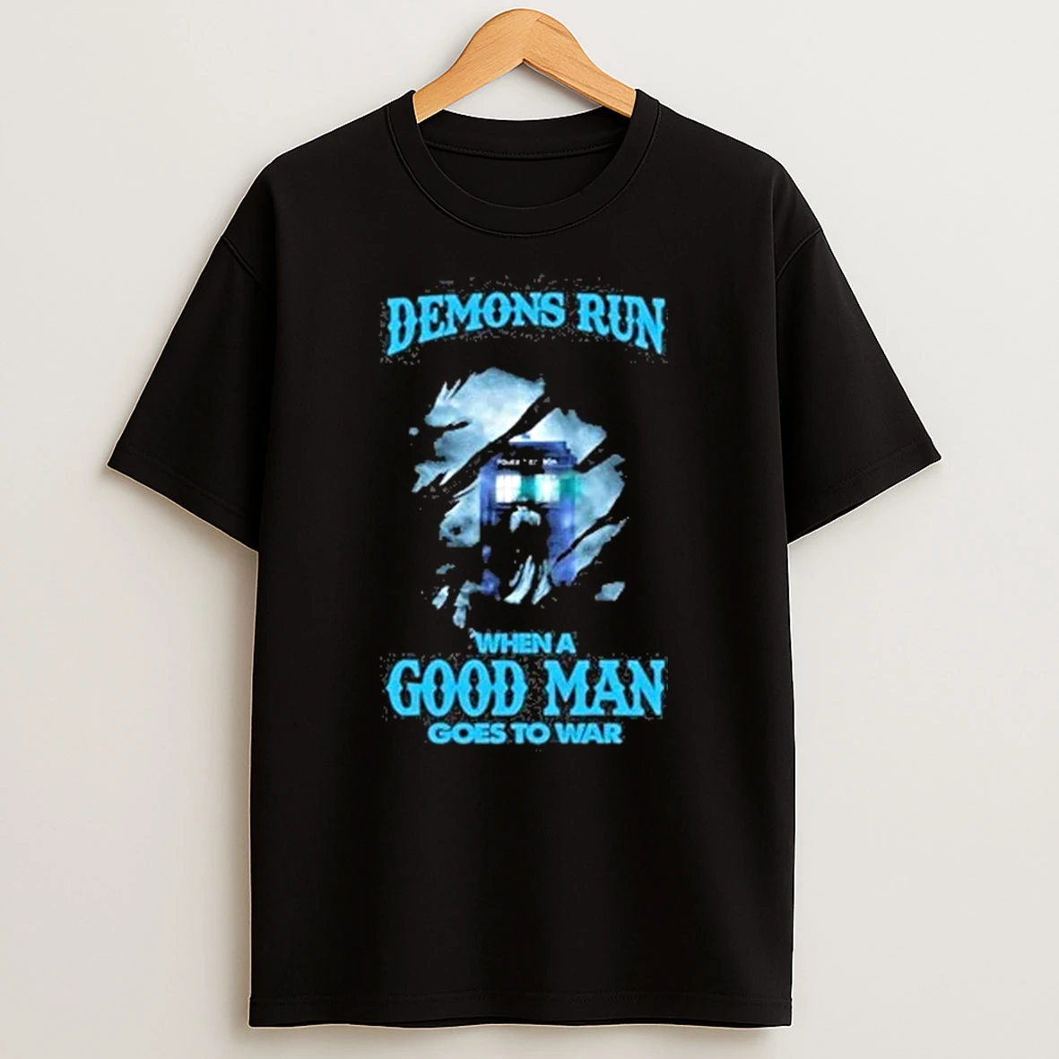 Demons Run When A Good Man Goes To War Doctor Who Shirts