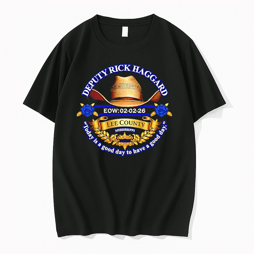 Deputy Rick Haggard Lee County Mississippi Today Is A Good Day To Have A Good Day Shirts
