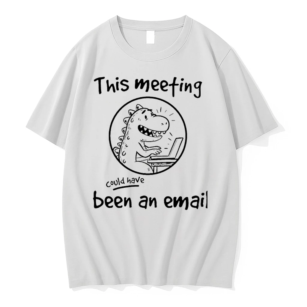 Dinosaur This Meeting Could Have Been An Email Shirts
