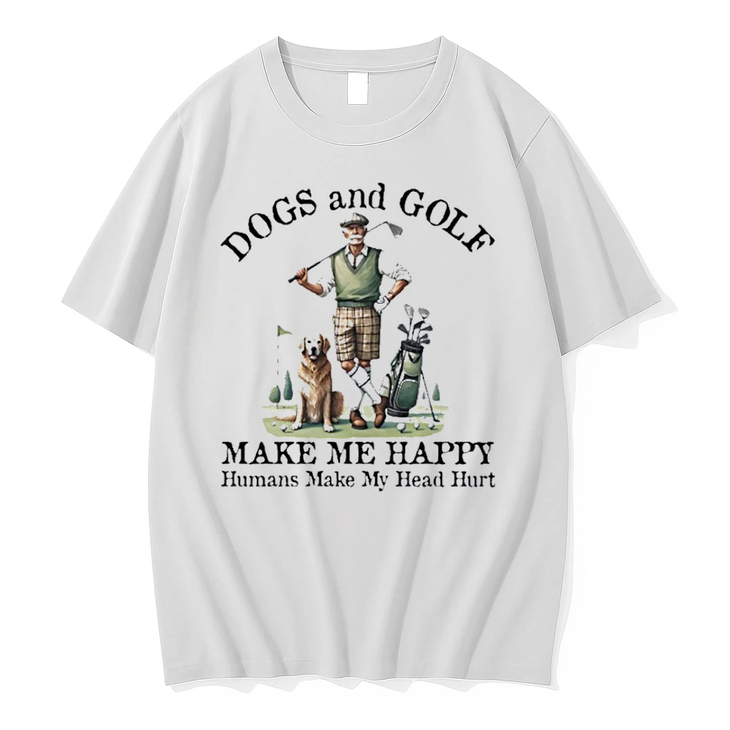 Dogs And Golf Make Me Happy Humans Make My Head Hurt Shirts