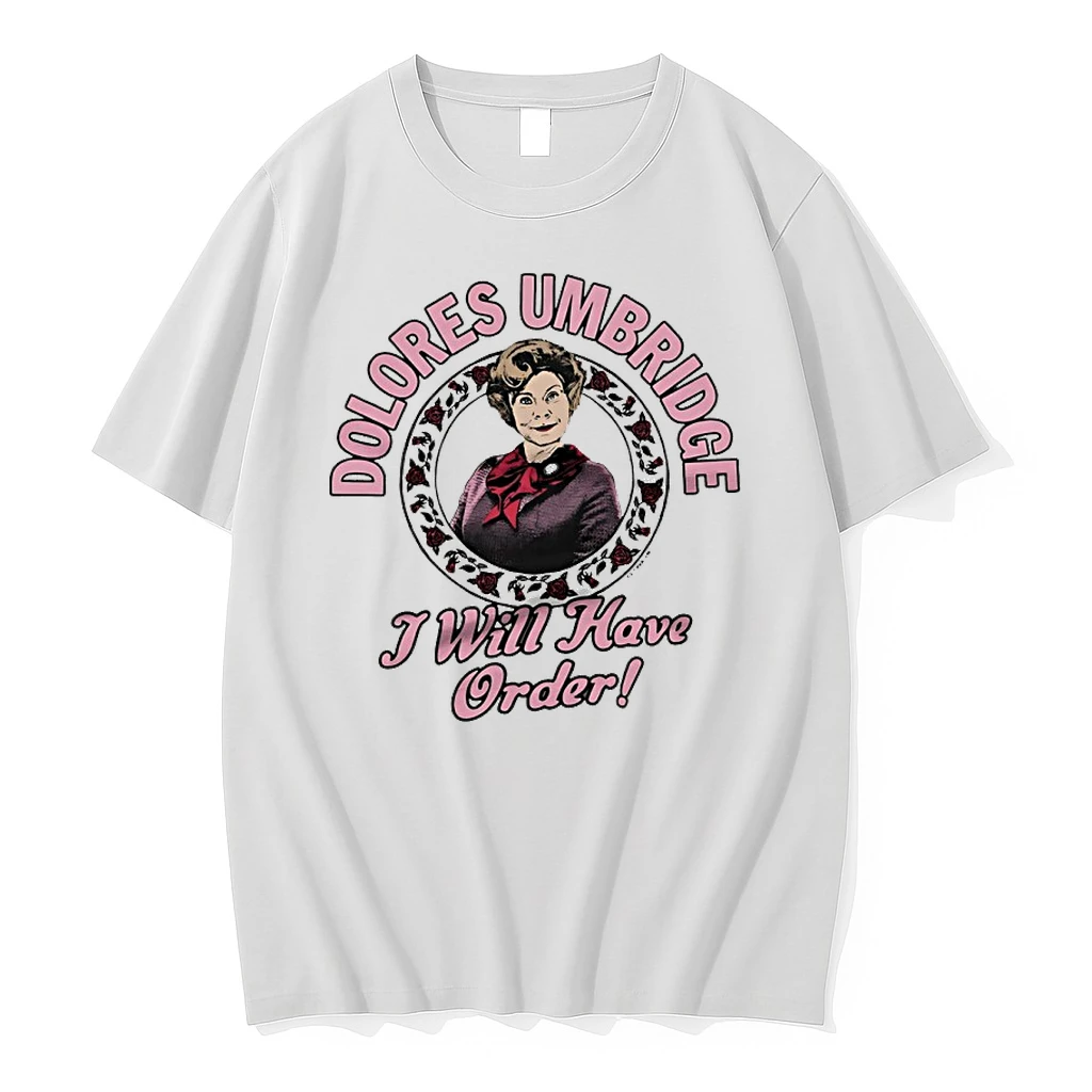 Dolores Umbridge I Will Have Order Shirts
