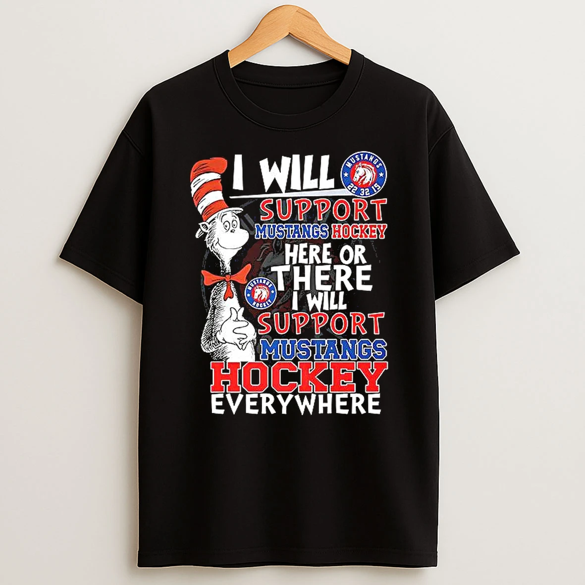 Dr Seuss Cat In The Hat I Will Support Mustangs Hockey Here Woman Shirts