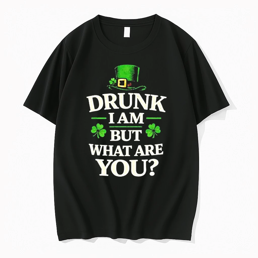 Drunk I Am But Are You St Patricks Day Shirts