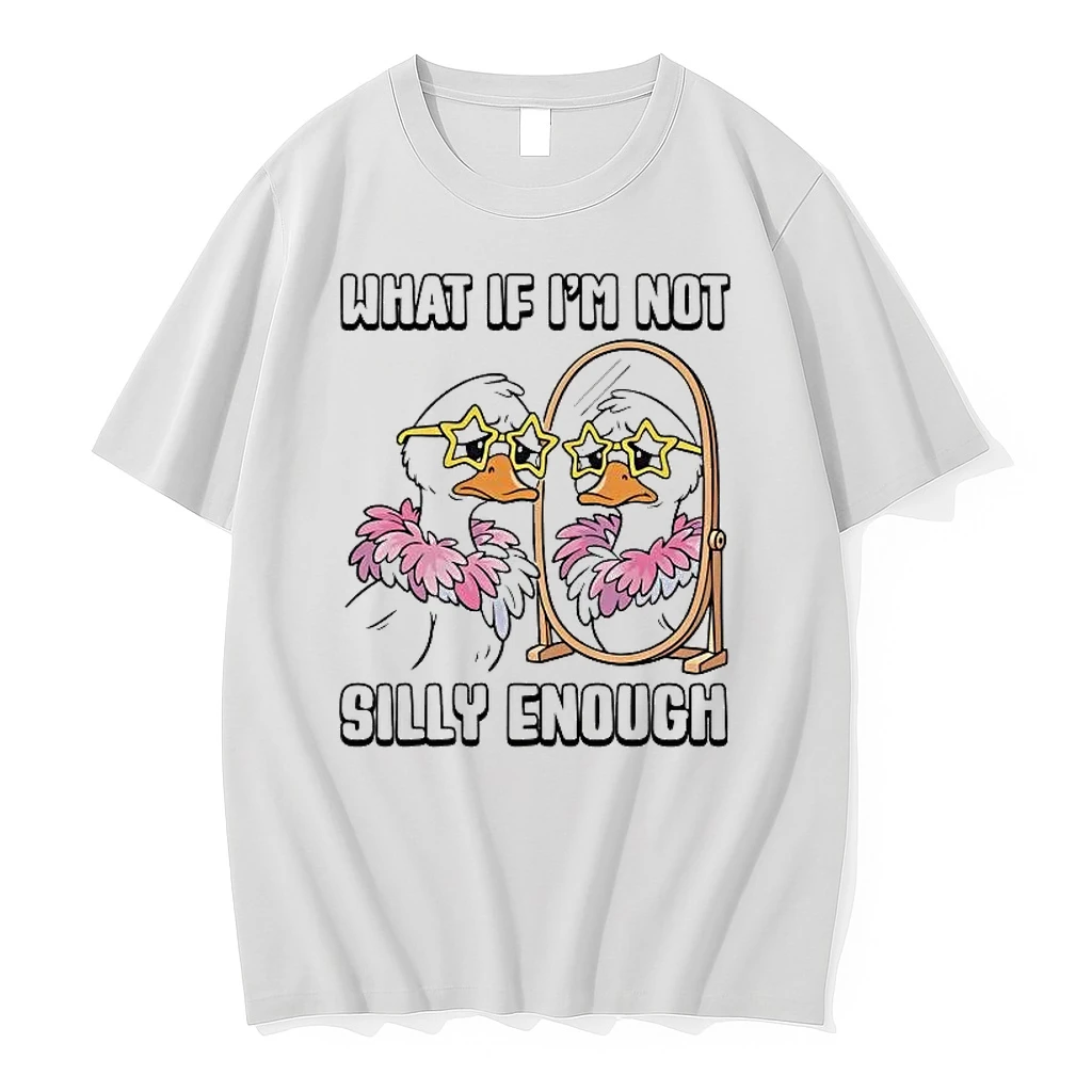 Duck What If Im Not Silly Enough Shirts