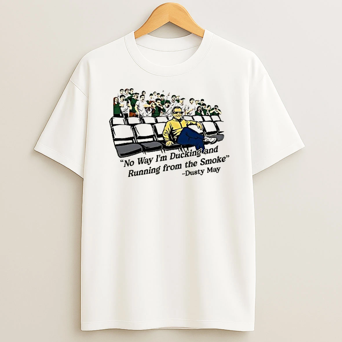 Dusty May No Way Im Ducking And Running From The Smoke Woman Shirts