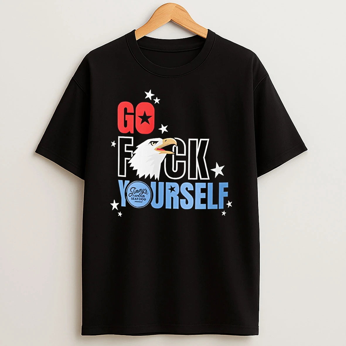 Eagle Go Fuck Yourself Jimmys Famous Seafood Shirts