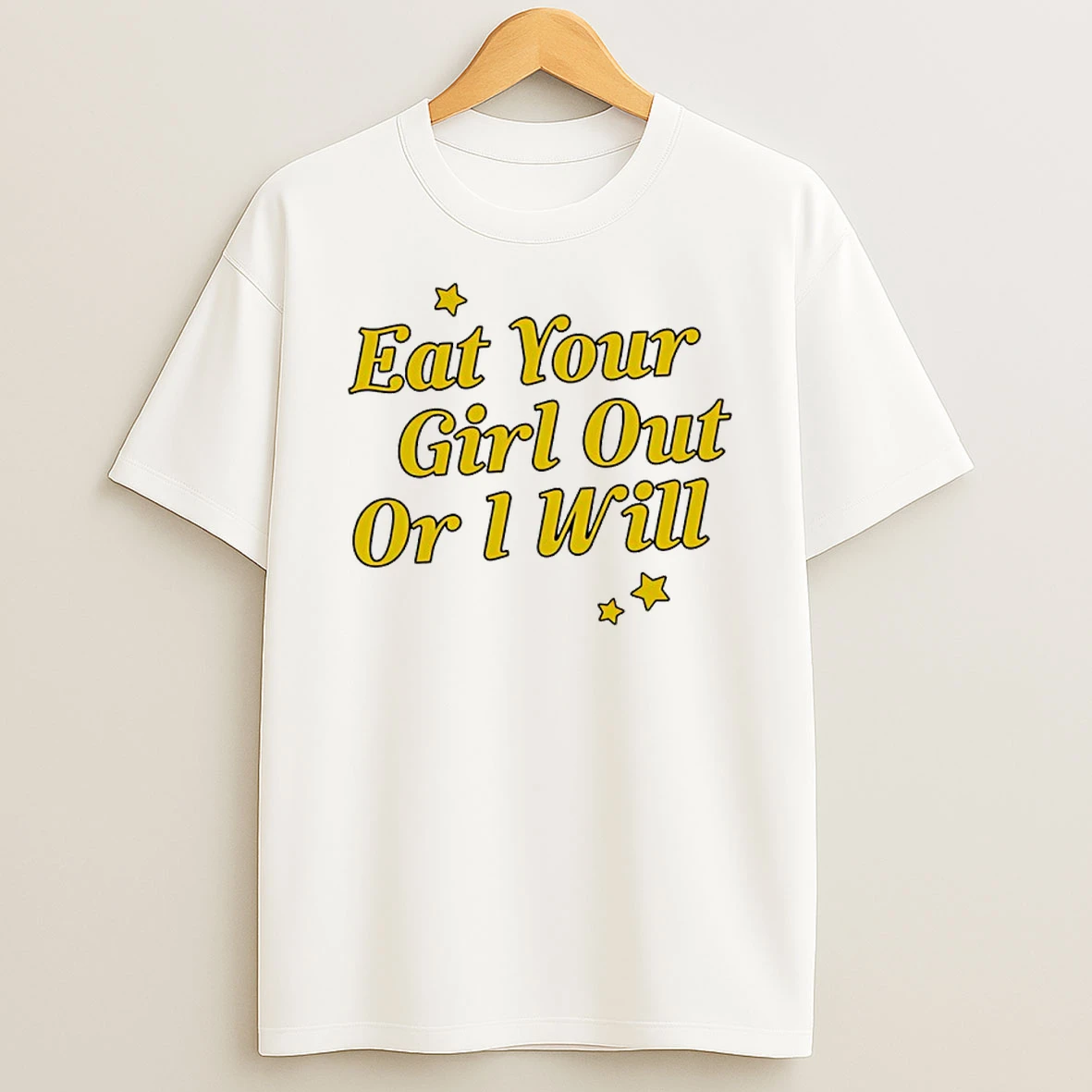 Eat Your Girl Or I Will Text Shirts