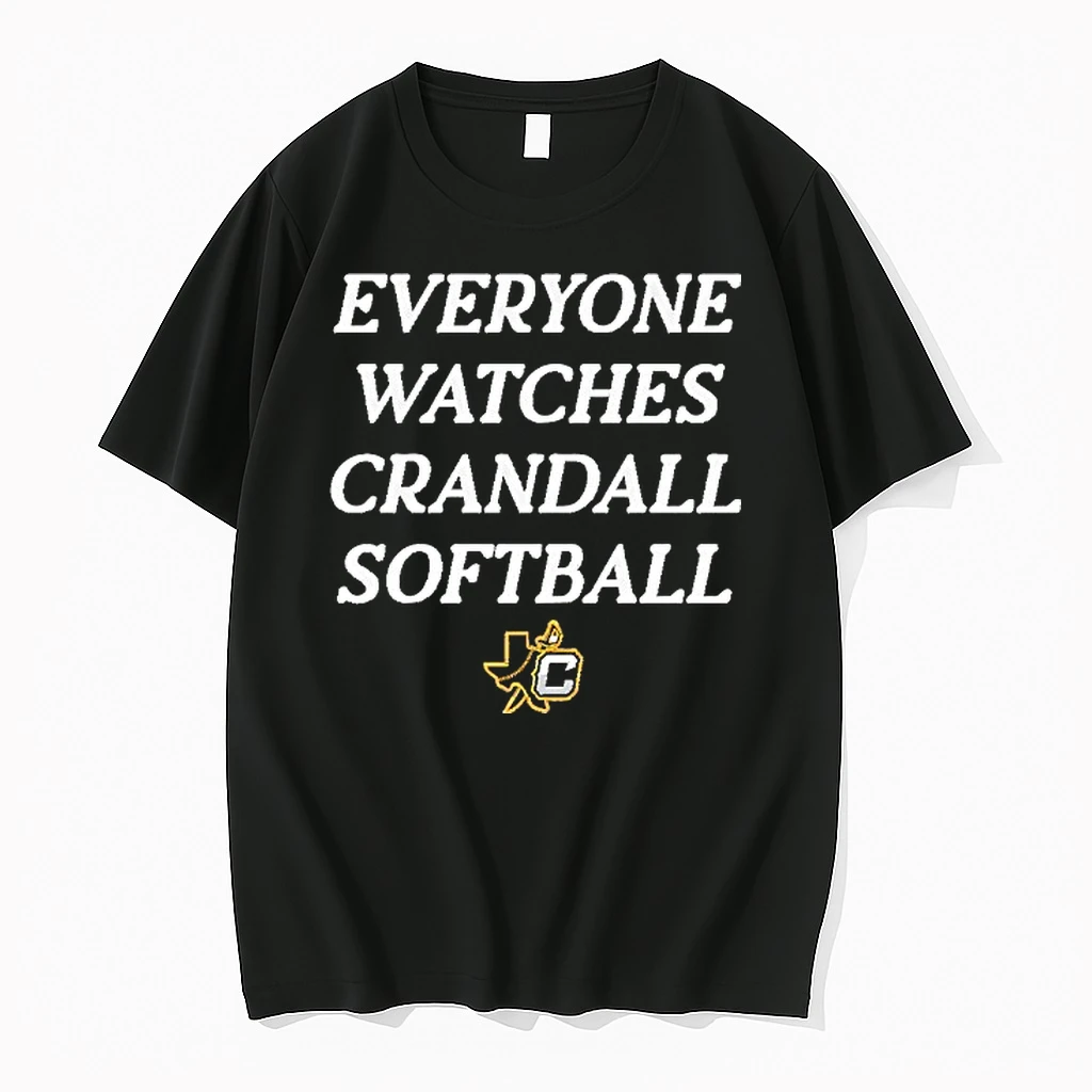 Everyone Watches Crandall Softball Shirts
