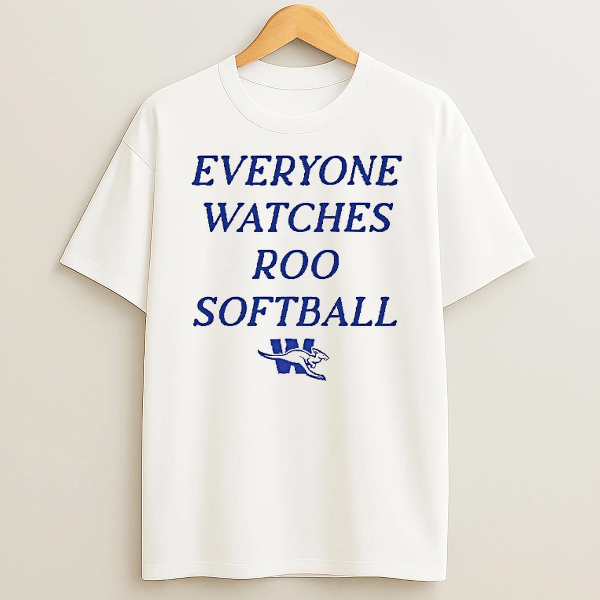 Everyone Watches Roo Softball Weatherford Kangaroos Shirts