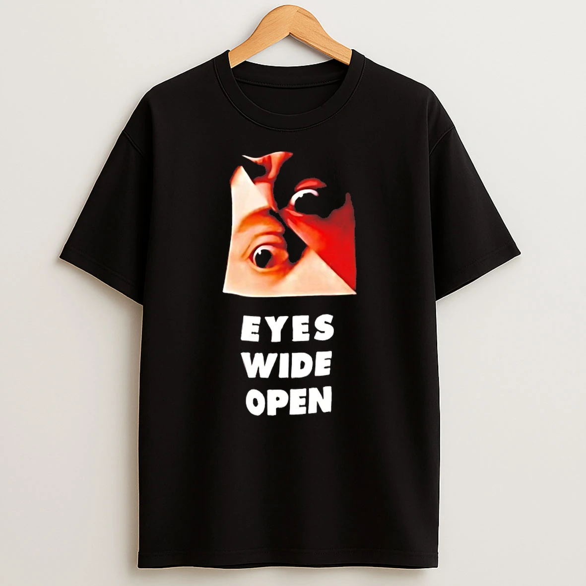 Eyes Wide Open Shirts