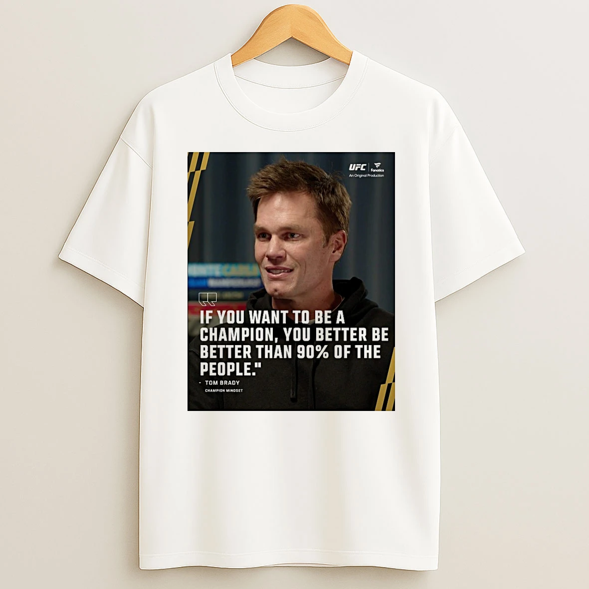 F You Want To Be A Champion You Better Be Better Than 90 Of The People Tom Brady Shirts