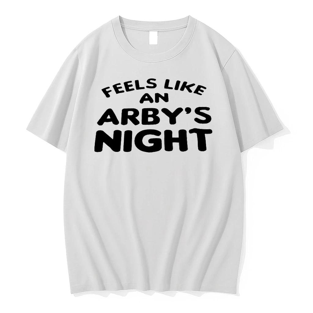 Feels Like An Arbys Night Shirts