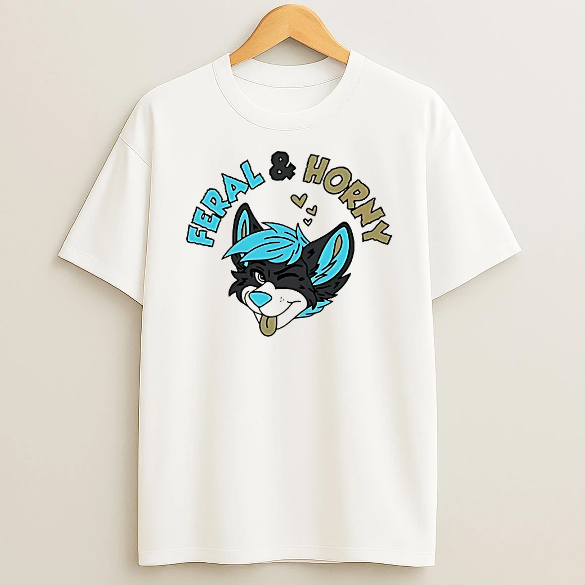 Feral And Horny Shirts