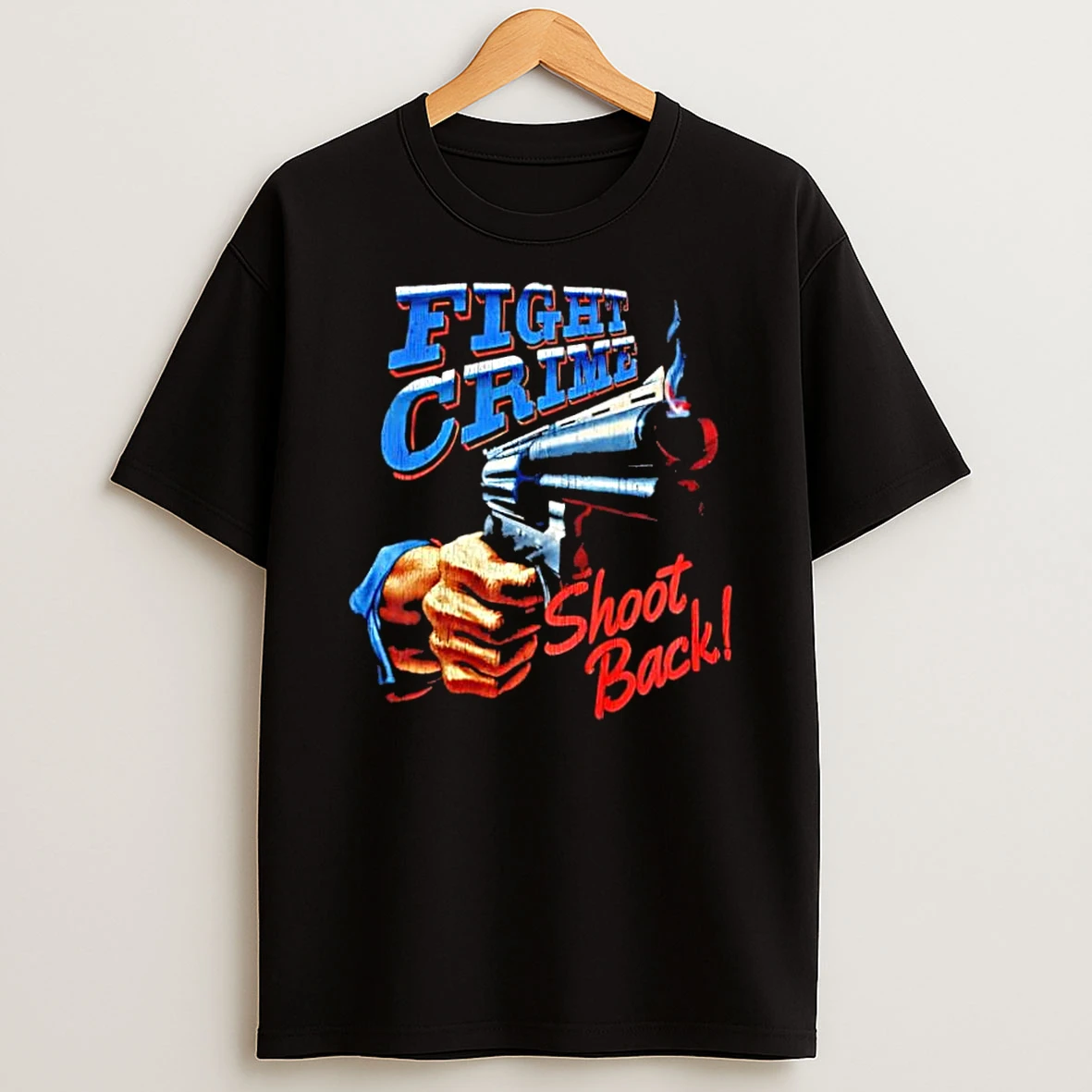 Fight Crime Shoot Back Revolver Hand Holding Gun Smoking Barrel Shirts