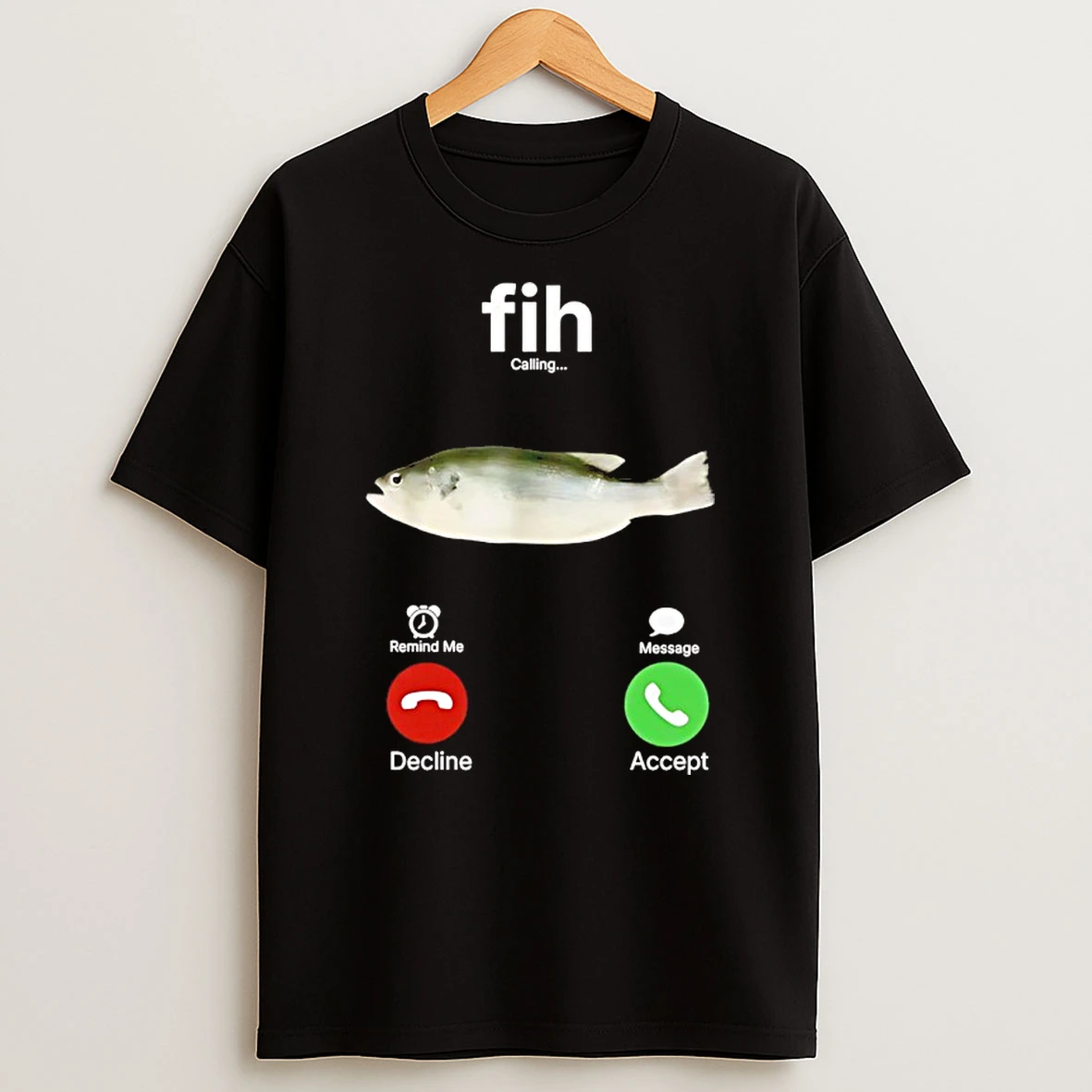 Fih Calling Shirts