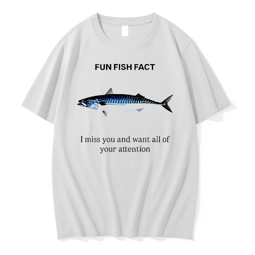 Fun Fish Fact I Miss You And Want All Of Your Attention Shirts