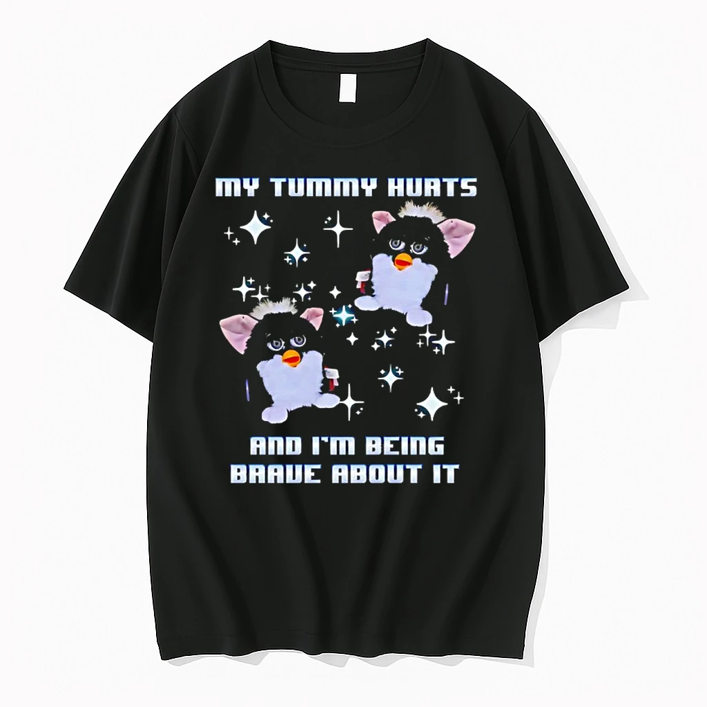 Furby My Tummy Hurts And Im Being Brave About It Shirts
