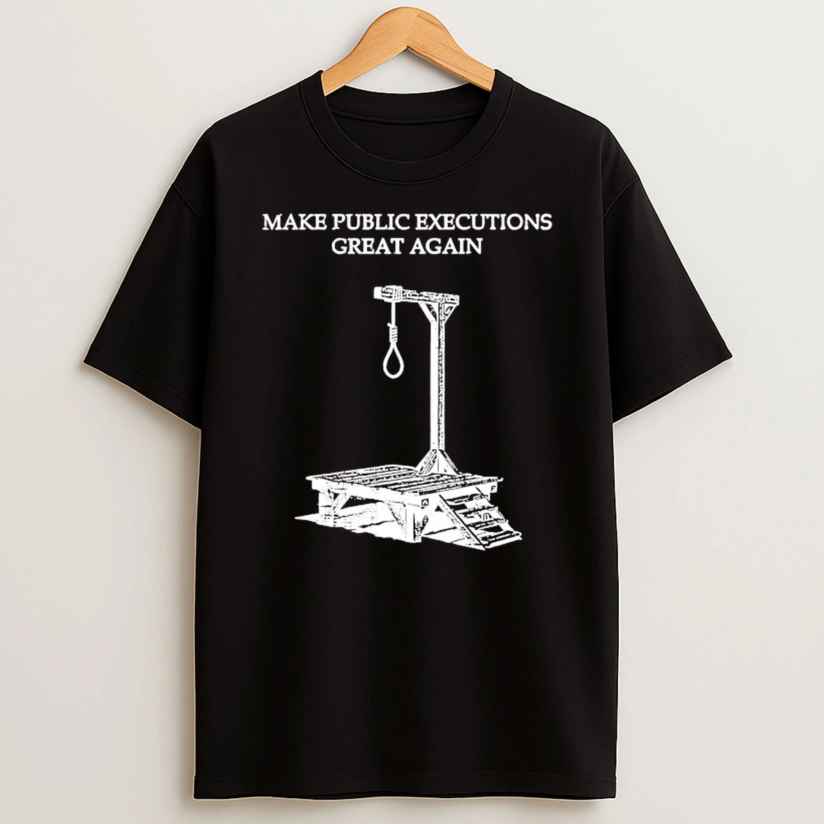 Gallows Make Public Executions Great Again Shirts