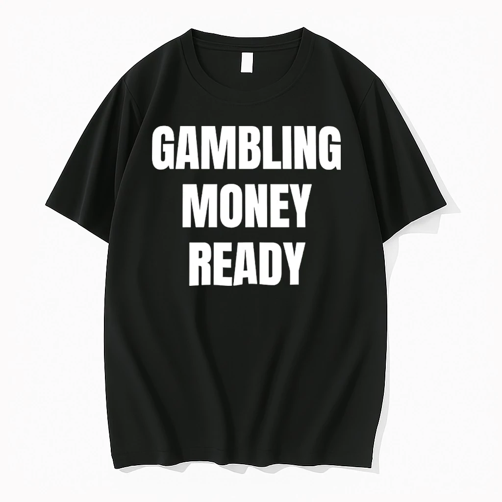 Gambling Money Ready Shirts