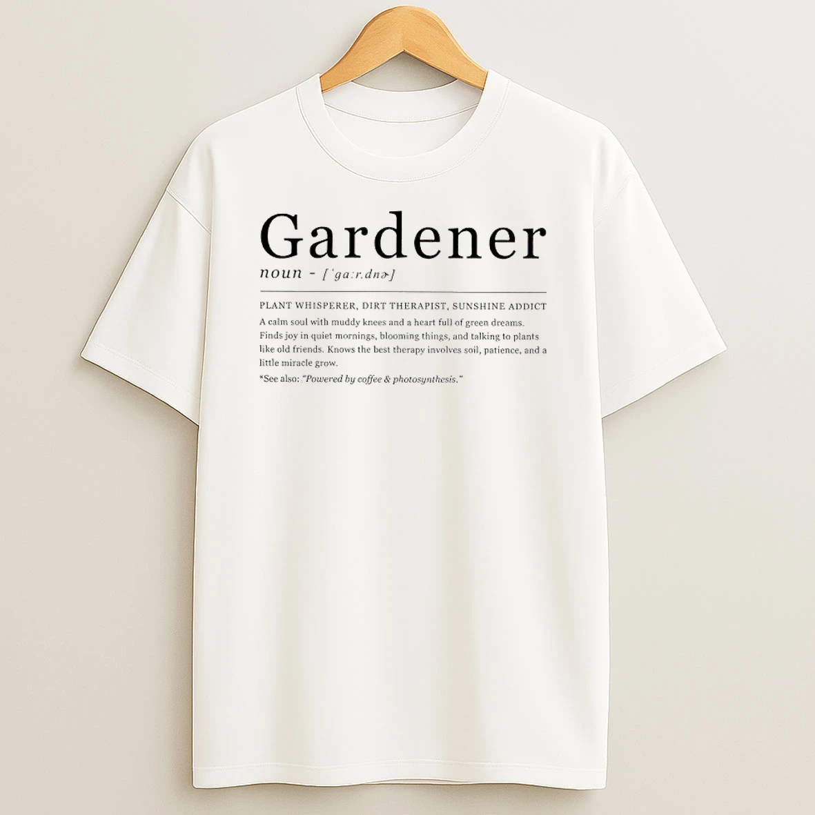 Gardener Definition Plant Whisperer Dirt Therapist Sunshine Addict Shirts