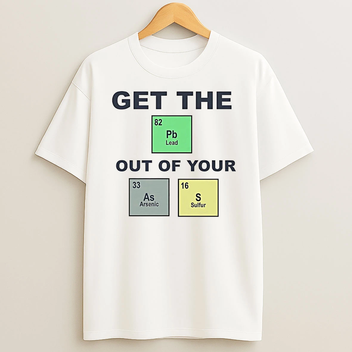 Get The Pb Out Of Your As S Chemistry Periodic Table Shirts
