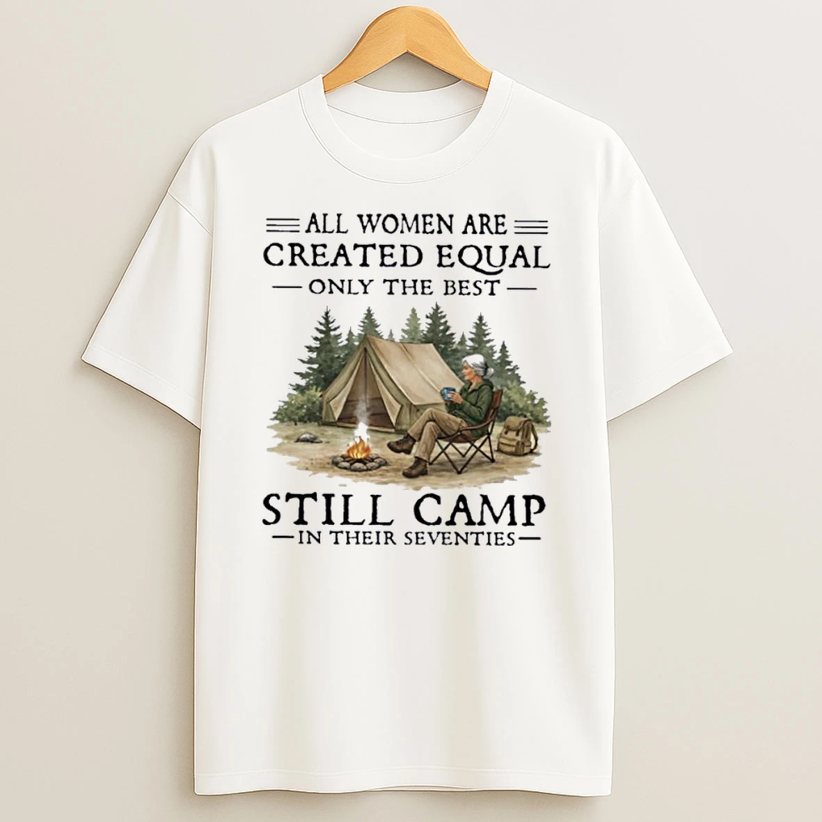 Grandma All Women Are Created Equal Only The Best Still Camp In Their Seventies Shirts