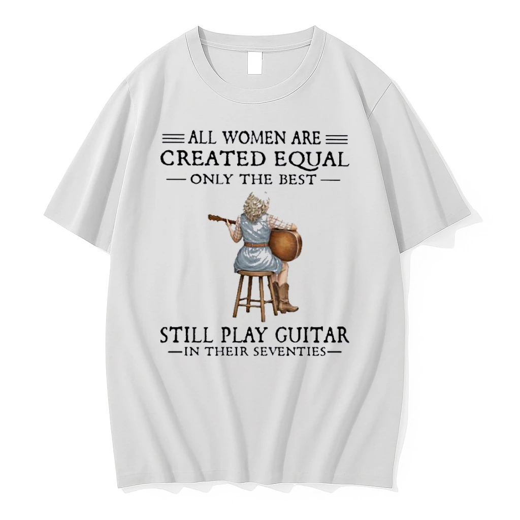 Grandma All Women Are Created Equal Only The Best Still Play Guitar In Their Seventies Shirts