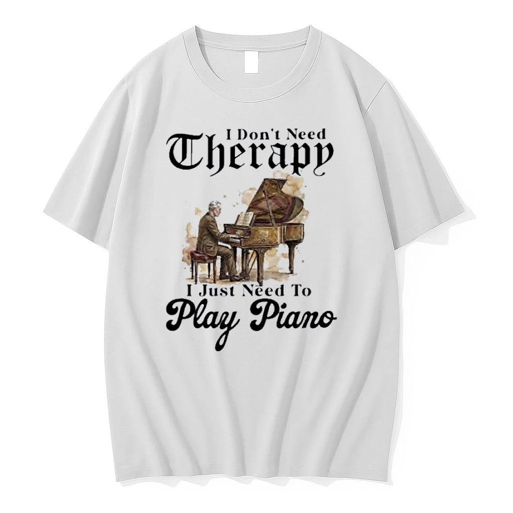Grandpa I Dont Need Therapy I Just Need To Play Piano Shirts