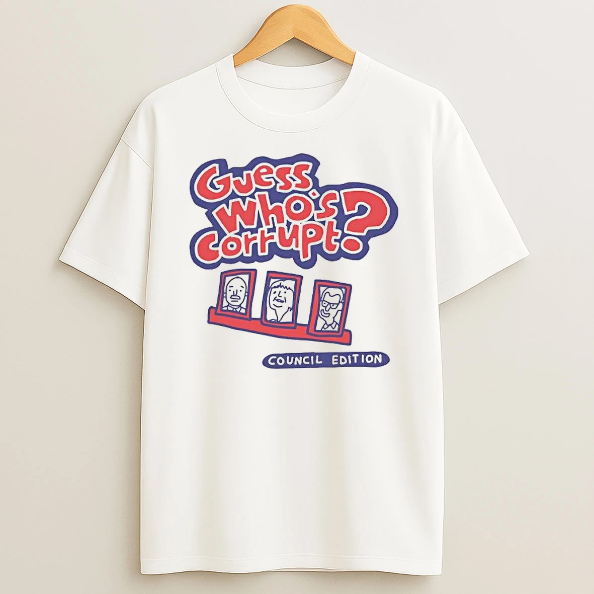 Guess Whos Corrupt Council Edition Shirts