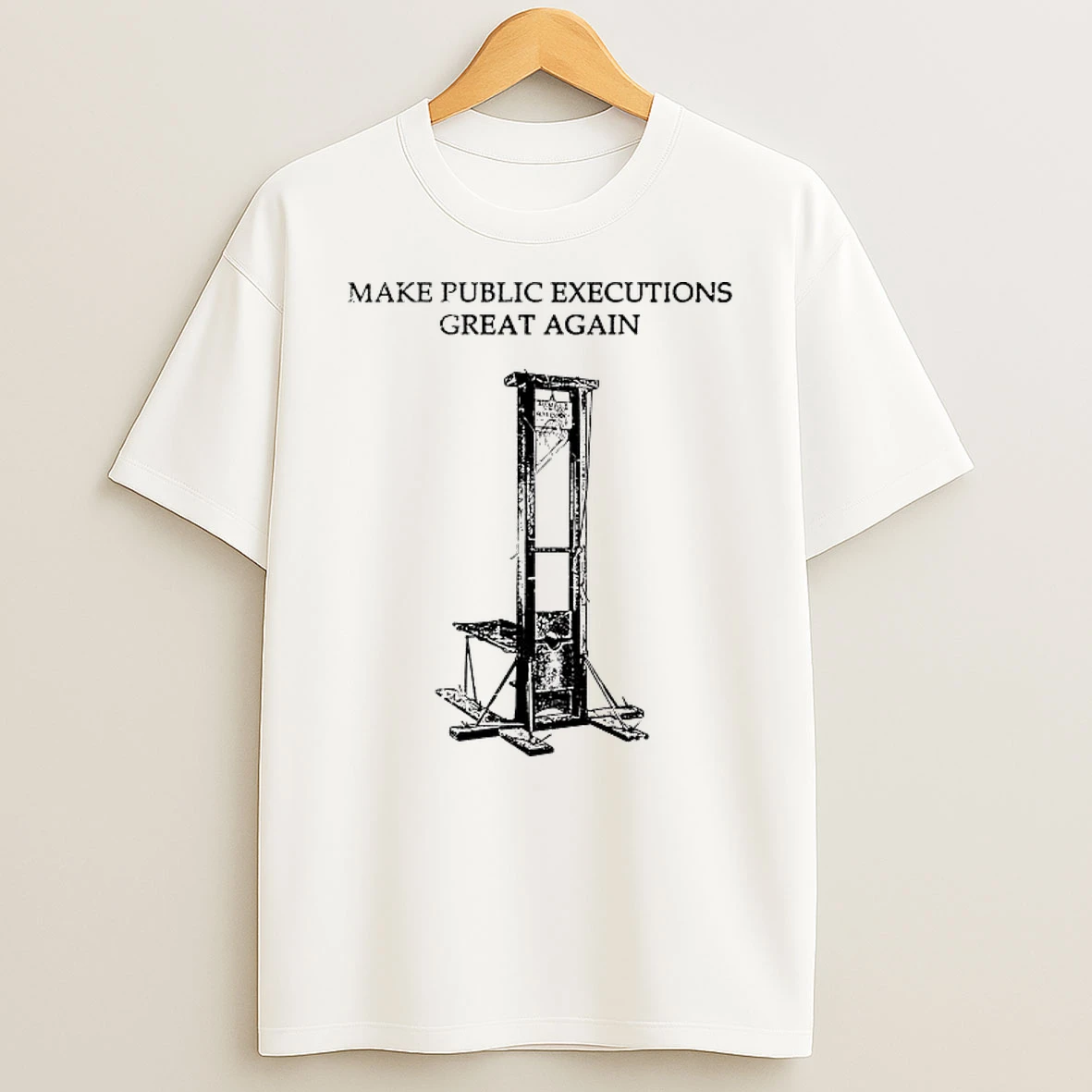 Guillotine Make Public Executions Great Again Shirts