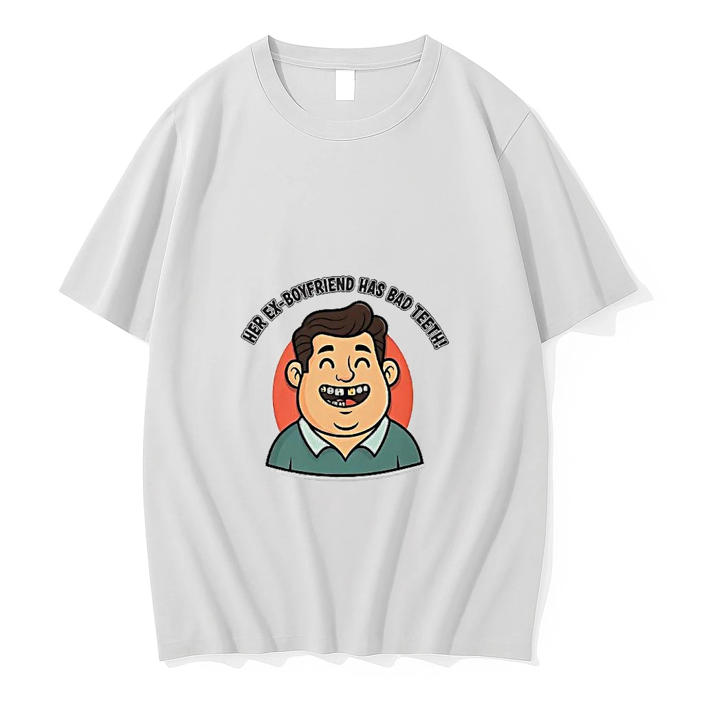 Her Ex Boyfriend Has Bad Teeth Woman Shirts
