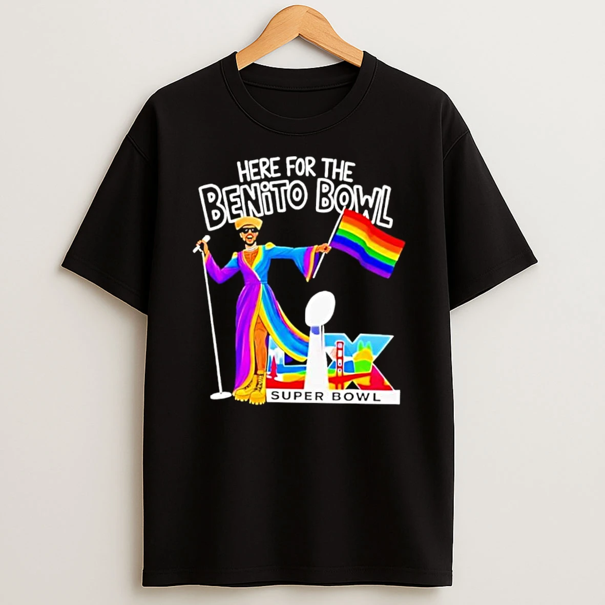 Here For The Benito Bowl Lix Super Bowl Rainbow Flag Shirts