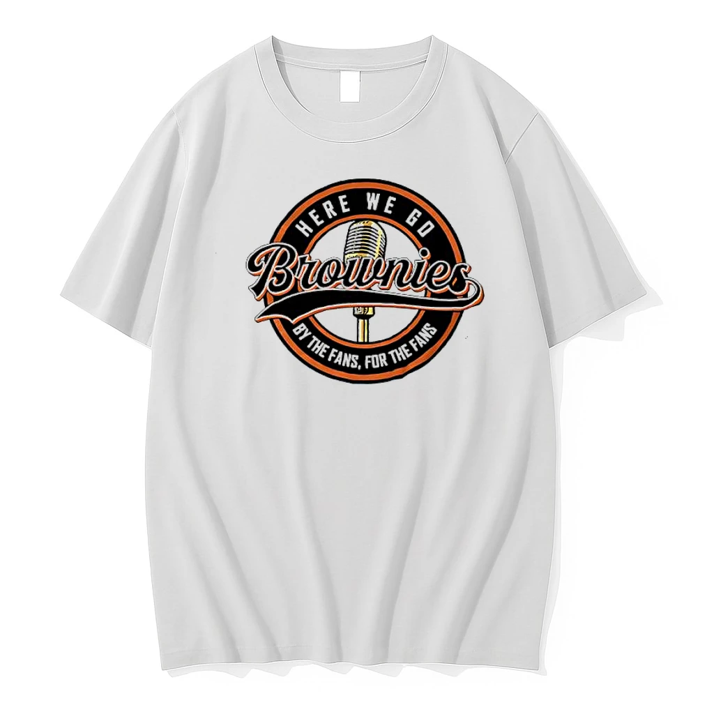 Here We Go Brownies By The Fans For The Fans Shirts