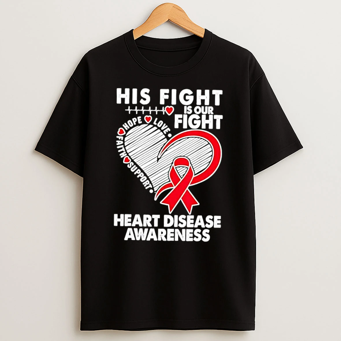 His Fight Is Our Fight Heart Disease Awareness Red Ribbon Shirts