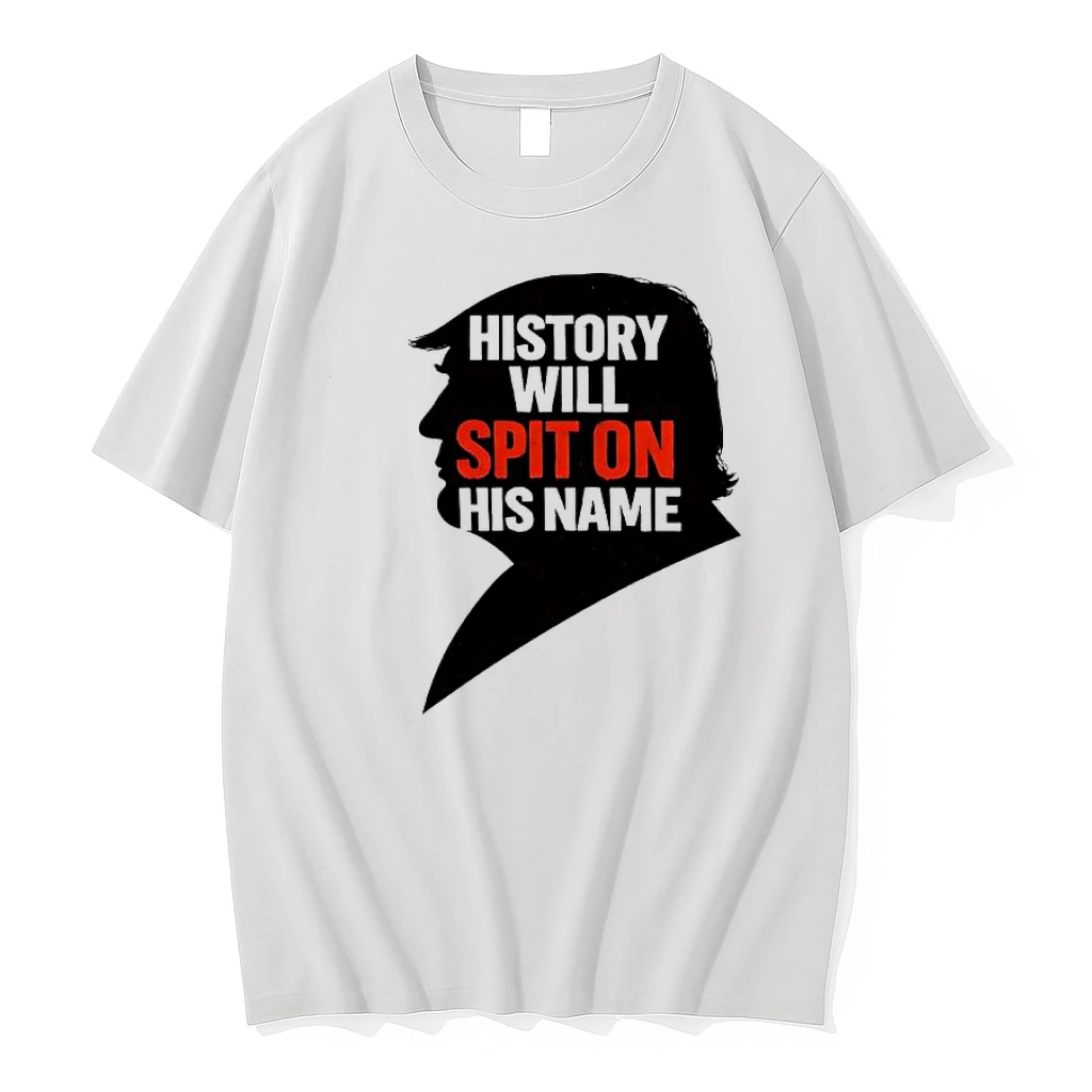 History Will Spit On His Name Profile Silhouette Shirts
