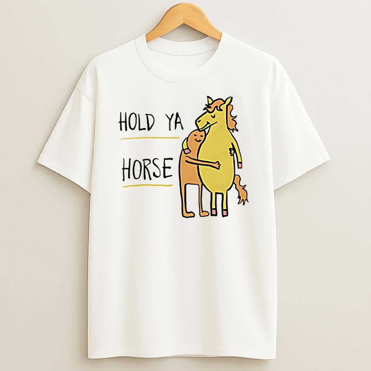 Hold Ya Horse Funny Shirts