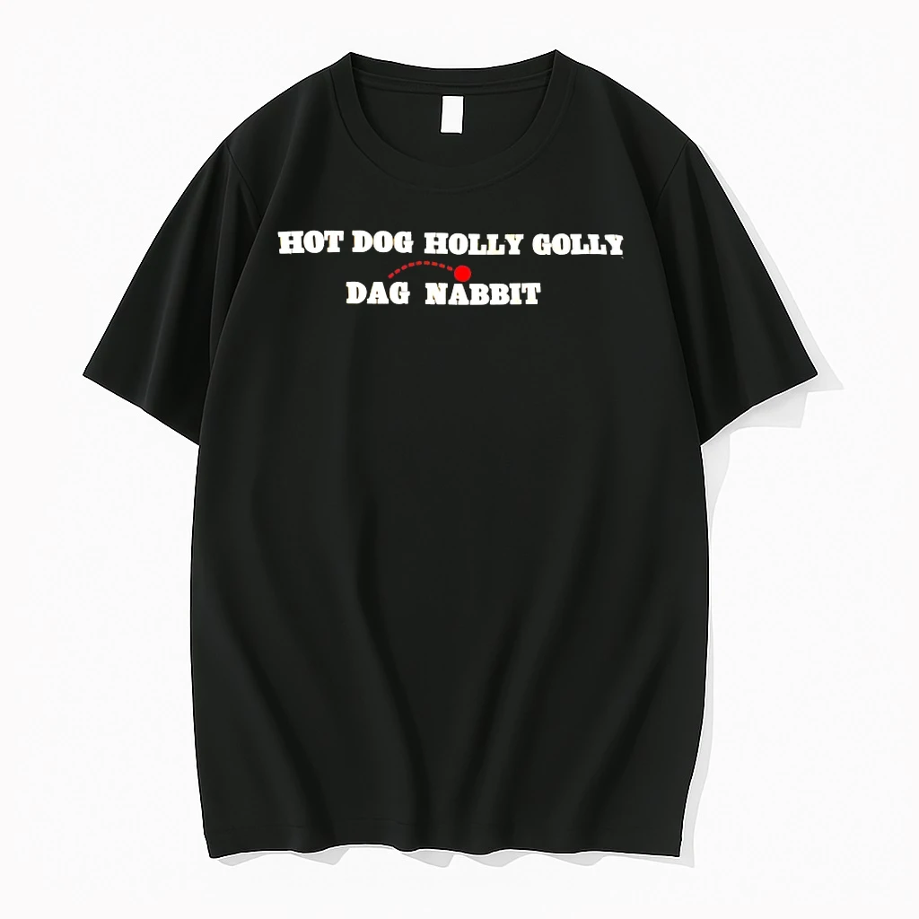 Hot Dog Holly Golly Dag Nabbit Shirts